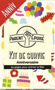 acceder a la fiche du jeu Parent Epuisé : Kit de Survie Anniversaire